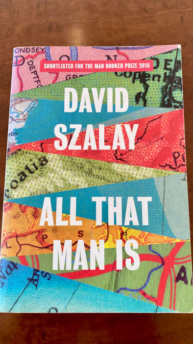 All That Man Is by David Szalay