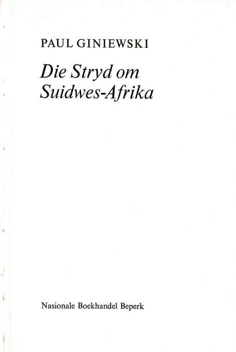 Paul Giniewski - Die stryd om Suidwes-Afrika