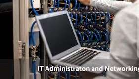 IT Administration and Networking