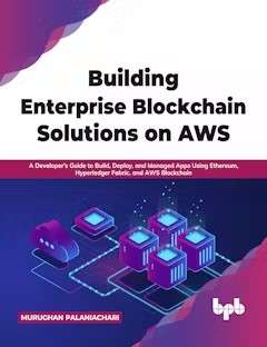 Building Enterprise Blockchain Solutions on AWS