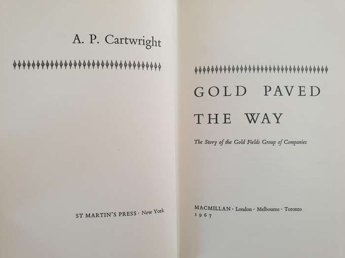 A P Cartwright : "Gold Paved the Way" (First Edition)
