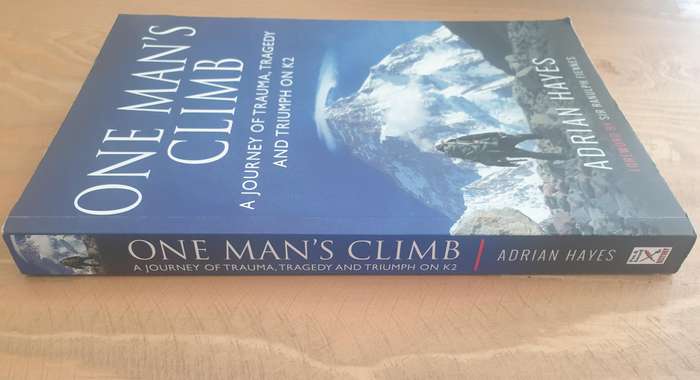 Adrian Hayes : "One Man's Climb" - A journey of trauma, tragedy and triumph on K2
