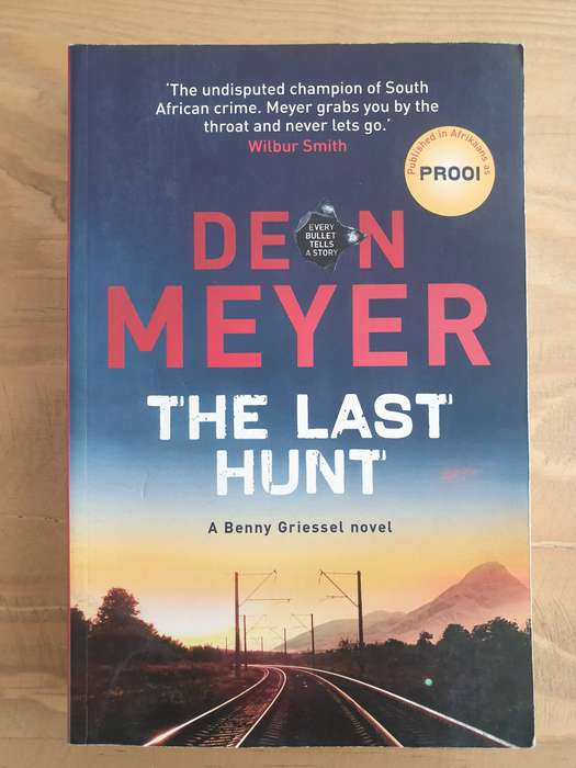 Deon Meyer : "The Last Hunt" - A Benny Griessel novel