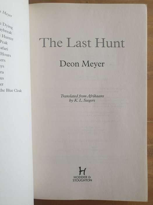 Deon Meyer : "The Last Hunt" - A Benny Griessel novel