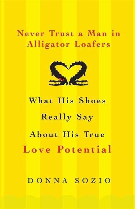 Never Trust A man In Alligator Loafers