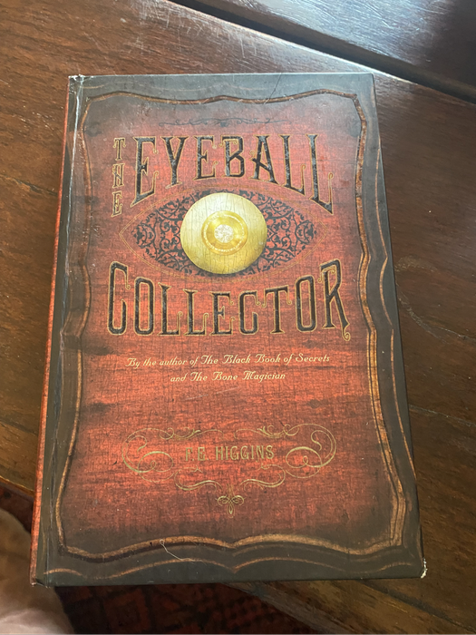 The Eyeball Collector by F E Higgens