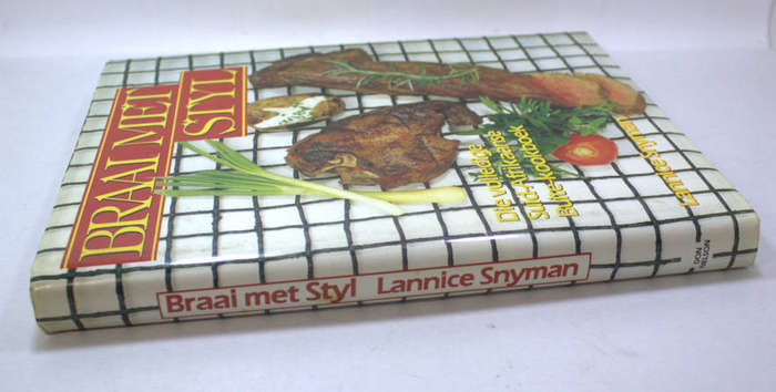 Classic Braai Met Styl by Lannice Snyman Hardcover Cookbook