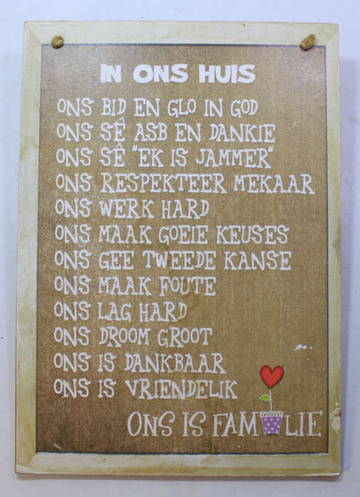 Two "Ons Huis" Signs on Board, "Vreugde" and "Ons Is Familie"