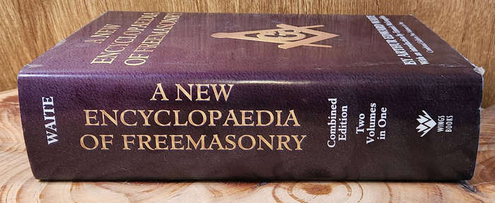 A New Encyclopaedia of Freemasonry - Arthur Edward Waite