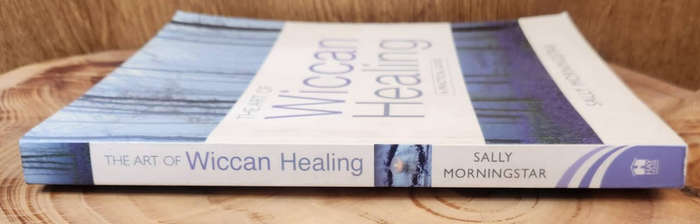 The Art of Wiccan Healing - Sally Morningstar