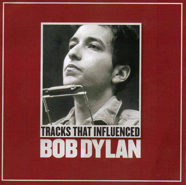 Various-Tracks That Influenced Bob Dylan