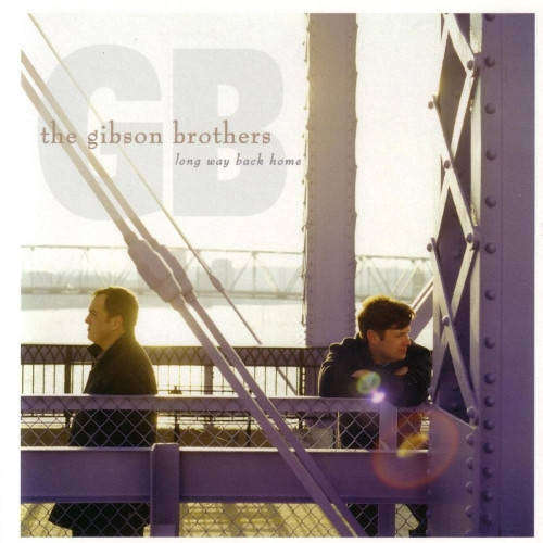 The Gibson Brothers-Long Way Back Home