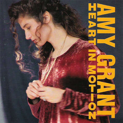 Amy Grant-Heart In Motion