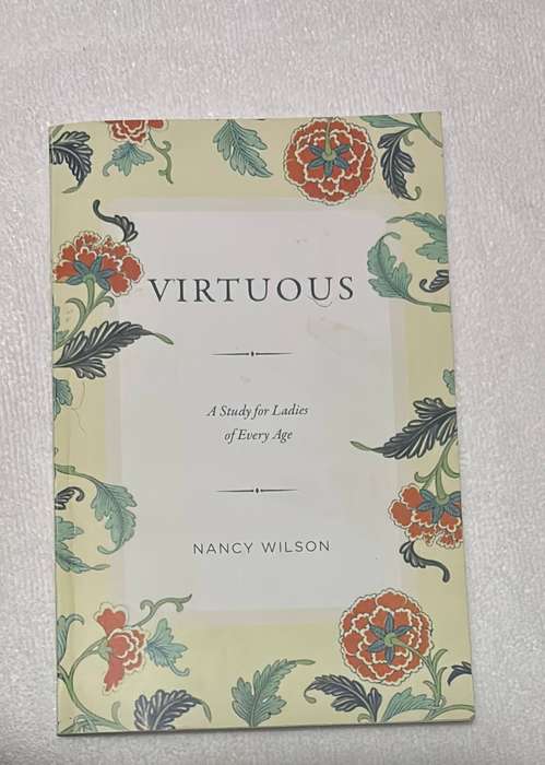 Virtuous: A study for Ladies of every age: Nancy Wilson
