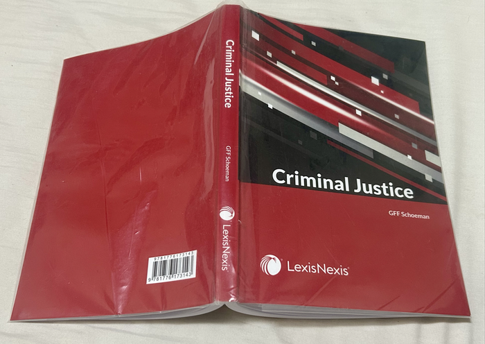 Criminal Justice  G.F.F. Schoeman (ICJS5122, LexisNexis 2021/22) 1st edition Textbook