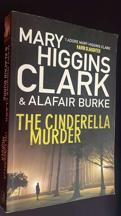 Mary Higgins Clark & Alafair Burke - The Cinderella Murder