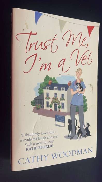 Cathy Woodman - Trust me I am a vet