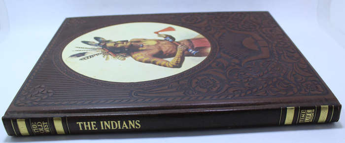 The Old West The Indians by Benjamin Capps Time Life Books Hardcover Book