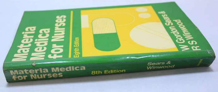 Materia Medica For Nurses A Textbook of Drugs and Therapeutics by W Gordon Sears & R S Winwood Soft