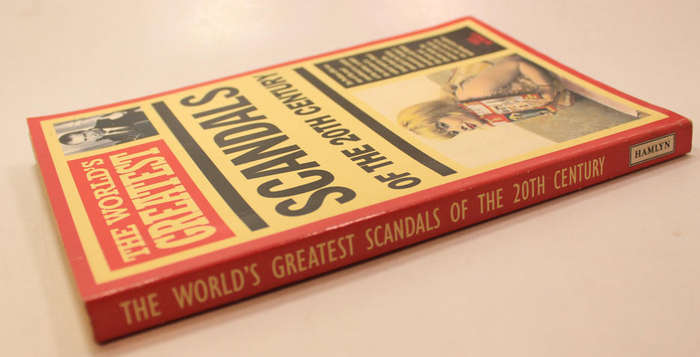 The World's Greatest Scandals of the 20th Century Edited by Nigel Blundell Softcover Book