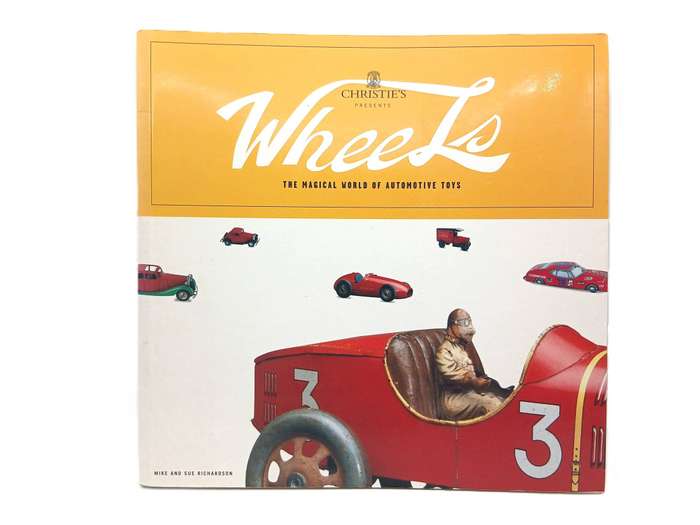 Wheels: Christie's World of Automotive Toys Soft Cover Book