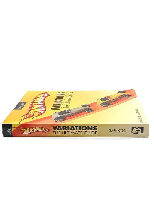 Hot Wheels Variations: The Ultimate Guide 3rd Edition Michael Zarnock
