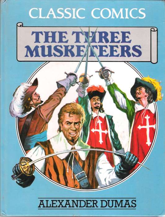 Alexander Dumas - The Three Musketeers (Classic Comics) [Hardcover]