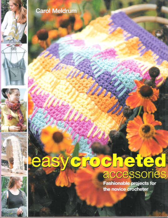 Easy Crocheted Accessories - Carol Meldrum (128 pgs.) [Paperback]