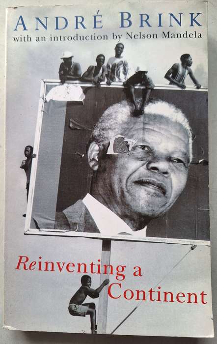 Andre' Brink Reinventing a Continent