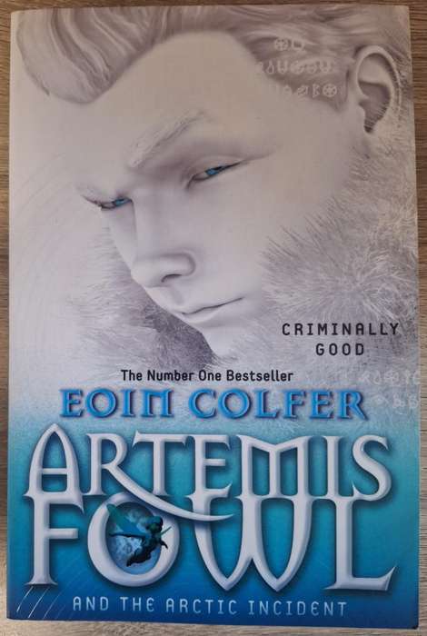 Artemis Fowl and the Artic Incident by Eoin Colfer