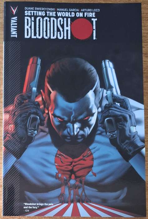 Bloodshot volume one: Setting the world on Fire