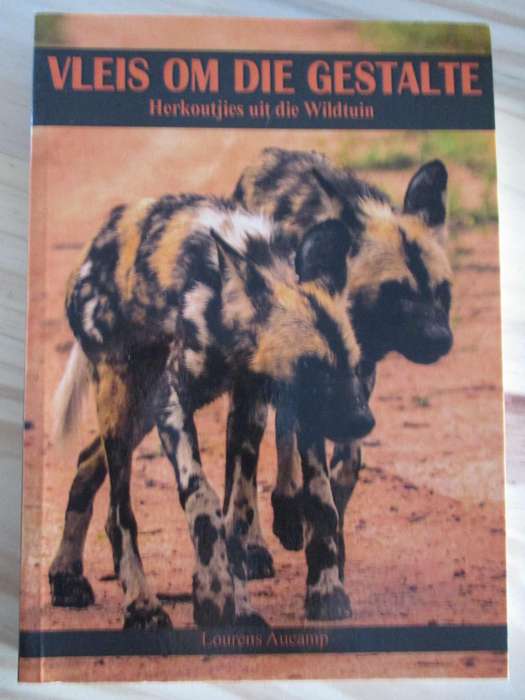 Vleis om die gestalte. HERKOUTJIES UIT DIE WILDTUIN. Lourens Aucamp