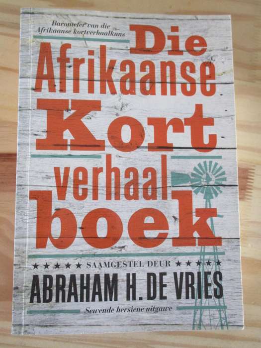 Die Afrikaanse Kortverhaalboek - Abraham de Vries