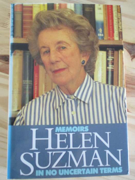 Signed copy. HELEN SUZMAN - Memoirs: In no uncertain terms