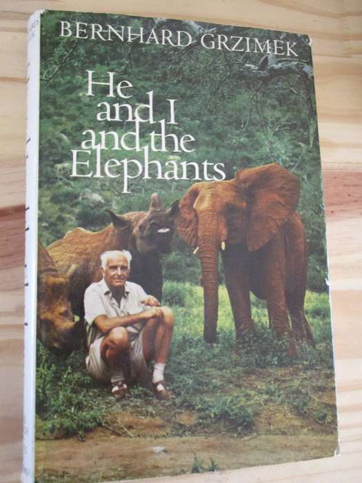 He and I and the Elephants - Bernhard Grzimek