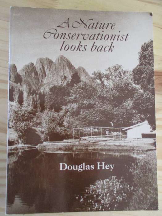 A Nature Conservationist looks back - Douglas Hey