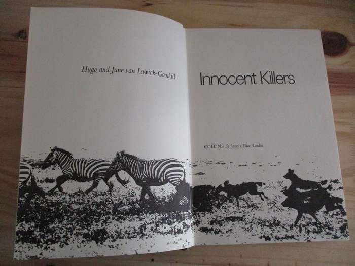 INNOCENT KILLERS. Van Lawick-Goodall