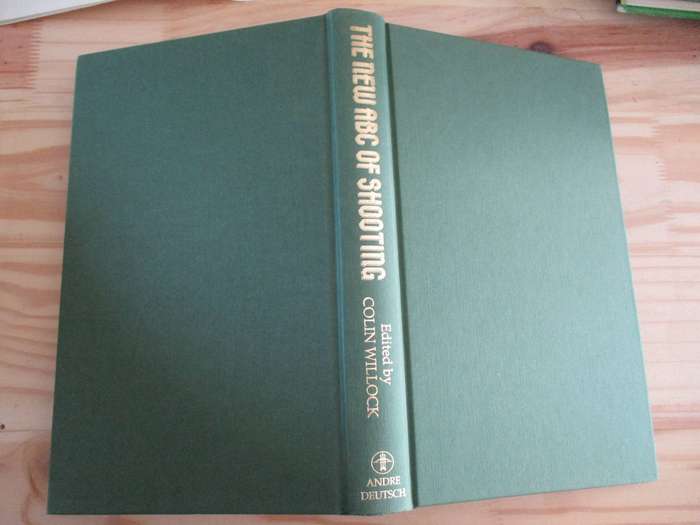 The New ABC of Shooting - Game and rough shooting, wildfowling, pigeon shooting...