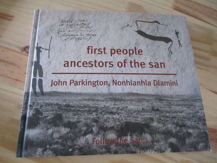 Follow the San ... first people - ancestors of the sun. John Parkington, Nonhlanhla Dlamini