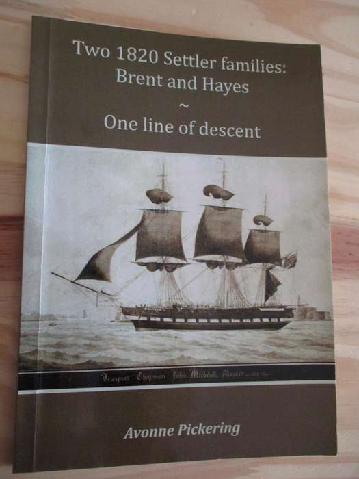 SIGNDE.Two 1820 Settler families: Brent and Hayes  One line of descent Avon Pickering