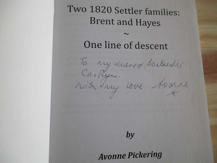 SIGNDE.Two 1820 Settler families: Brent and Hayes  One line of descent Avon Pickering