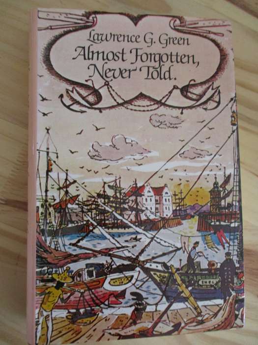 Almost Forgotten, Never Told. Lawrence Green