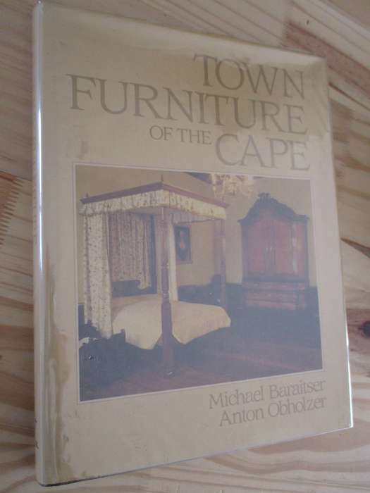 TOWN FURNITURE OF THE CAPE - Michael Baraitser & Anton Obholzer