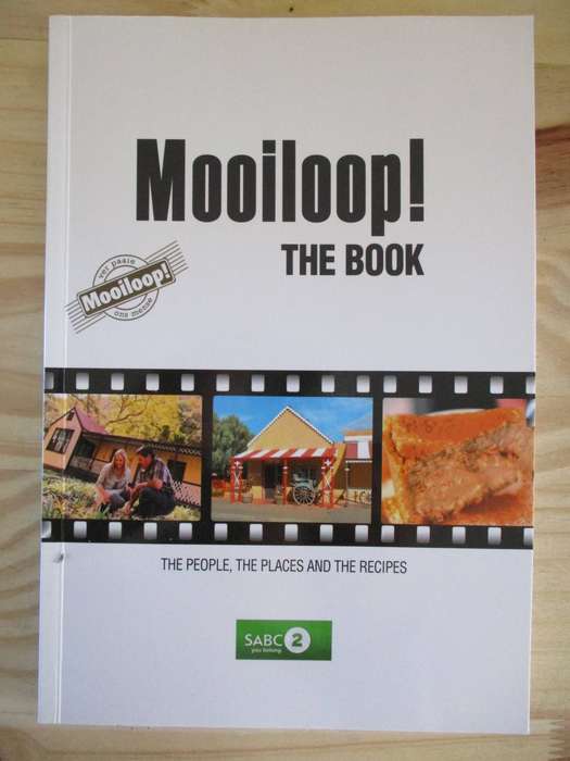 Mooiloop! The book  The People, The Places and the Recipes