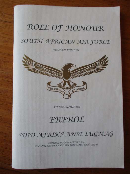 Roll of Honour South African Air Force 4th Edition  Ererol Suid Afrikaanse Lugmag 4de uitgawe