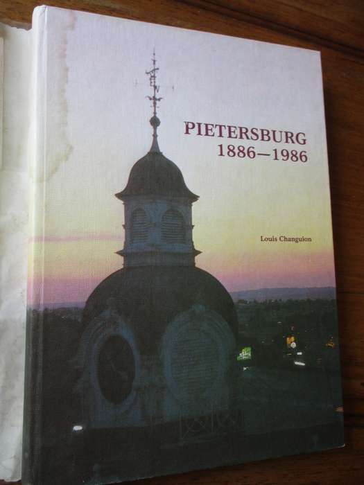Pietersburg 1886-1986  Louis Changuion