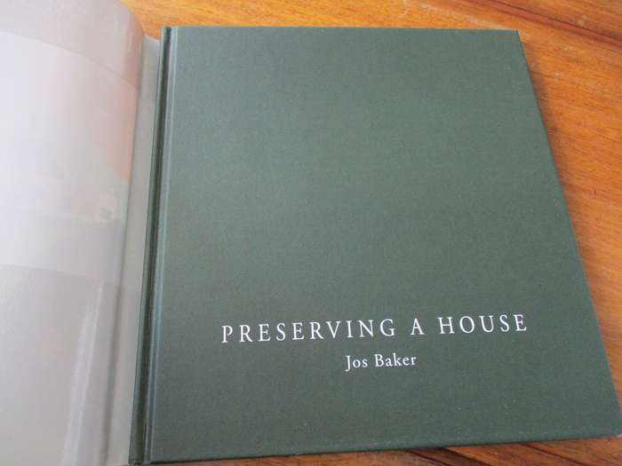 Preserving a House  Jos Baker