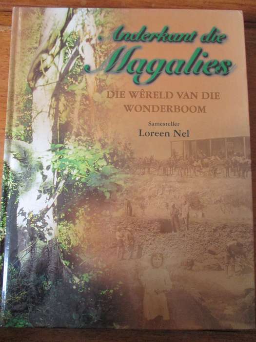 Anderkant die Magalies  Die wereld van die Wonderboom  Samesteller Loreen Nel