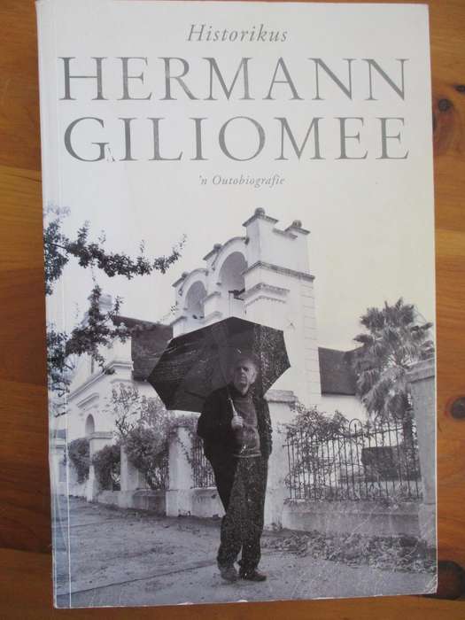Historikus Hermann Giliomee 'n Outobiografie