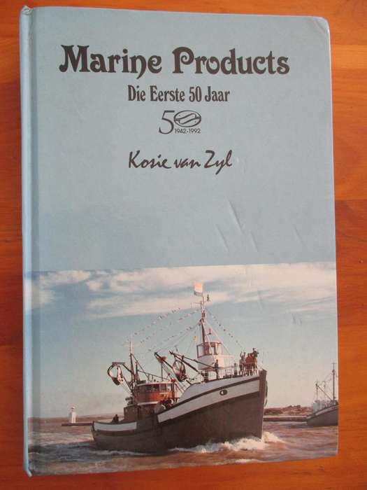 MARINE PRODUCTS - Die eerste 50 jaar. GETEKEN deur skrywer